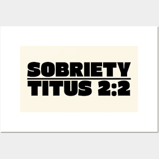 SOBRIETY TITUS 2:2 Posters and Art